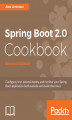 Okładka książki: Spring Boot 2.0 Cookbook - Second Edition