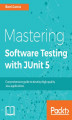 Okładka książki: Mastering Software Testing with JUnit 5