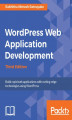 Okładka książki: Wordpress Web Application Development - Third Edition