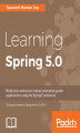 Okładka książki: Learning Spring 5.0