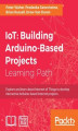 Okładka książki: IoT: Building Arduino-Based Projects