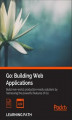 Okładka książki: Go: Building Web Applications