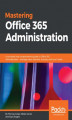 Okładka książki: Mastering Office 365 Administration
