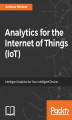 Okładka książki: Analytics for the Internet of Things (IoT)