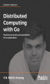 Okładka książki: Distributed Computing with Go