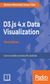 Okładka książki: D3.js 4.x Data Visualization - Third Edition