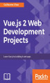Okładka książki: Vue.js 2 Web Development Projects