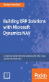 Okładka książki: Building ERP Solutions with Microsoft Dynamics NAV