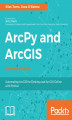 Okładka książki: ArcPy and ArcGIS - Second Edition