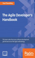 Okładka książki: The Agile Developer's Handbook