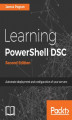 Okładka książki: Learning PowerShell DSC - Second Edition