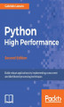 Okładka książki: Python High Performance - Second Edition