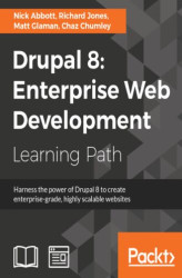Okładka: Drupal 8: Enterprise Web Development. Build, manage, extend, and customize Drupal 8 websites
