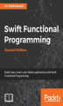 Okładka książki: Swift Functional Programming - Second Edition