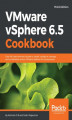 Okładka książki: VMware vSphere 6.5 Cookbook - Third Edition