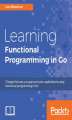 Okładka książki: Learning Functional Programming in Go