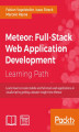 Okładka książki: Meteor: Full-Stack Web Application Development. Rapidly build web apps with Meteor