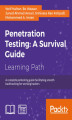 Okładka książki: Penetration Testing: A Survival Guide. A Survival Guide