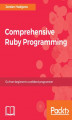 Okładka książki: Comprehensive Ruby Programming