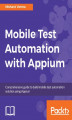 Okładka książki: Mobile Test Automation with Appium