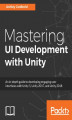 Okładka książki: Mastering UI Development with Unity