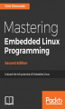 Okładka książki: Mastering Embedded Linux Programming - Second Edition