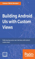 Okładka książki: Building Android UIs with Custom Views