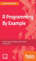 Okładka książki: R Programming By Example