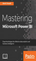 Okładka książki: Mastering Microsoft Power BI