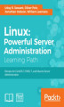 Okładka książki: Linux: Powerful Server Administration. Recipes for CentOS 7, RHEL 7, and Ubuntu Server Administration