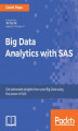 Okładka książki: Big Data Analytics with SAS