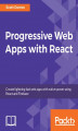 Okładka książki: Progressive Web Apps with React