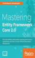Okładka książki: Mastering Entity Framework Core 2.0
