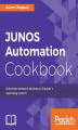 Okładka książki: JUNOS Automation Cookbook