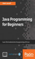 Okładka książki: Java Programming for Beginners