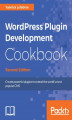 Okładka książki: WordPress Plugin Development Cookbook - Second Edition