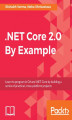 Okładka książki: .NET Core 2.0 By Example