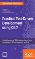 Okładka książki: Practical Test-Driven Development using C# 7