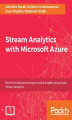 Okładka książki: Stream Analytics with Microsoft Azure