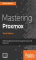 Okładka książki: Mastering Proxmox - Third Edition