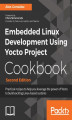 Okładka książki: Embedded Linux Development Using Yocto Project Cookbook - Second Edition