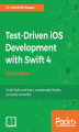Okładka książki: Test-Driven iOS Development with Swift 4 - Third Edition
