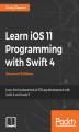Okładka książki: Learn iOS 11 Programming with Swift 4 - Second Edition