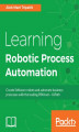 Okładka książki: Learning Robotic Process Automation