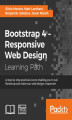 Okładka książki: Bootstrap 4 - Responsive Web Design. A step-by-step practical course enabling you to nail Bootstrap and make your web designs responsive
