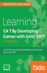 Okładka: Learning C# 7 By Developing Games with Unity 2017 - Third Edition