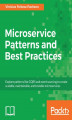 Okładka książki: Microservice Patterns and Best Practices