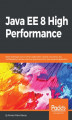 Okładka książki: Java EE 8 High Performance