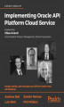 Okładka książki: Implementing Oracle API Platform Cloud Service