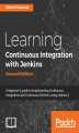 Okładka książki: Learning Continuous Integration with Jenkins - Second Edition
